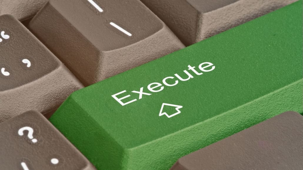 Execution is Key